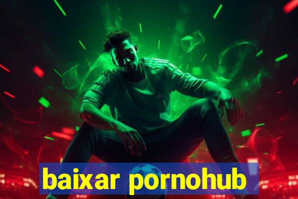 baixar pornohub